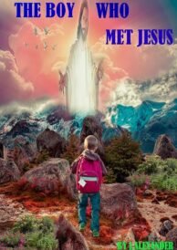 THE BOY WHO MET JESUS (Script) 